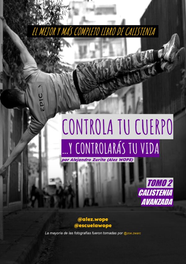 Calistenia: Controla tu cuerpo y controlarás tu vida 2 - Calistenia Avanzada
